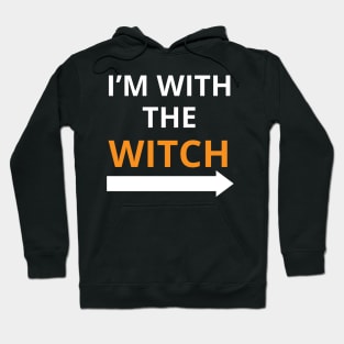 i’m with the witch Hoodie